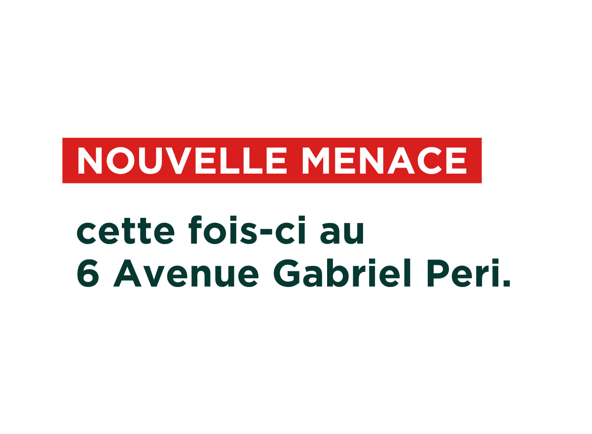 Nouvelle menace, cette fois au 6 Avenue Gabriel Peri